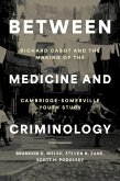 Between Medicine and Criminology (eBook, ePUB) Between Medicine and Criminology (eBook, ePUB)