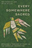 Every Somewhere Sacred (eBook, ePUB) Every Somewhere Sacred (eBook, ePUB)