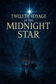 Twelfth Voyage of the Midnight Star (eBook, ePUB) Twelfth Voyage of the Midnight Star (eBook, ePUB)