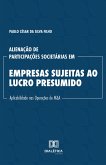 Alienação de Participações Societárias em Empresas Sujeitas ao Lucro Presumido (eBook, ePUB)