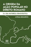 A origem da Ação Popular no Direito Romano e a sua natureza democrática (eBook, ePUB)