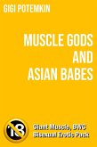 Muscle Gods and Asian Babes (Adult books by Gigi Potemkin, #22) (eBook, ePUB) Muscle Gods and Asian Babes (Adult books by Gigi Potemkin, #22) (eBook, ePUB)