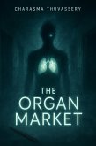 The Organ Market (eBook, ePUB) The Organ Market (eBook, ePUB)