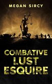 Combative Lust Esquire (eBook, ePUB)