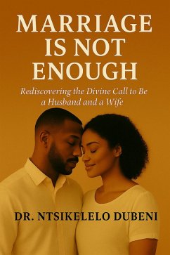 Marriage Is Not Enough (eBook, ePUB) - Dubeni, Ntsikelelo