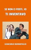 Se non ci fosti, io ti inventavo (eBook, ePUB)