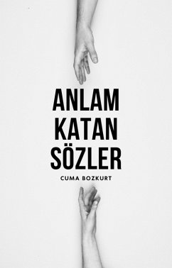 Cover Anlam Katan Sözler (Cuma Bozkurt Aforizma/Güzel Söz Kitaplari, #2) (eBook, ePUB)