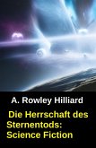 Die Herrschaft des Sternentods: Science Fiction (eBook, ePUB)