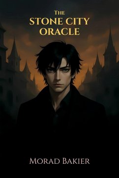 The Stone City Oracle (eBook, ePUB) - Bakier, Morad