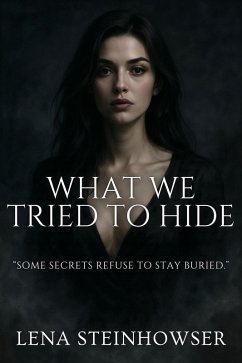 Cover What We Tried to Hide (eBook, ePUB)
