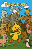 Funk the Duck: Fun Animal Poop Facts (eBook, ePUB) Funk the Duck: Fun Animal Poop Facts (eBook, ePUB)