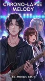Chrono-Lapse Melody (eBook, ePUB) Chrono-Lapse Melody (eBook, ePUB)