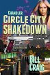 Chandler: Circle City Shakedown (Circle... - Bild 1