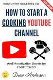 How to Start a Cooking YouTube Channel: (eBook, ePUB)