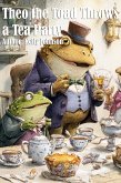 Theo the Toad Throws a Tea Party (eBook, ePUB) Theo the Toad Throws a Tea Party (eBook, ePUB)