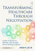 Transforming Healthcare Through Negotiation (eBook, PDF)