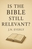 "Is the Bible Still Relevant?" (eBook, ePUB) "Is the Bible Still Relevant?" (eBook, ePUB)