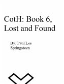 CotH: Book 6, Lost and Found (Chronicles of the Handlers, #6) (eBook, ePUB) CotH: Book 6, Lost and Found (Chronicles of the Handlers, #6) (eBook, ePUB)