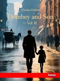 Dombey and Son - Vol. II Dombey and Son - Vol. II