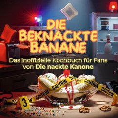 Cover Das inoffizielle Kochbuch für Fans von Die nackte Kanone