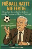 Fußball hatte nie fertig Fußball hatte nie fertig