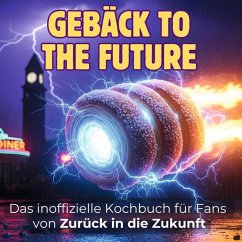 Cover Das inoffizielle Kochbuch für Fans von Zurück in die Zukunft
