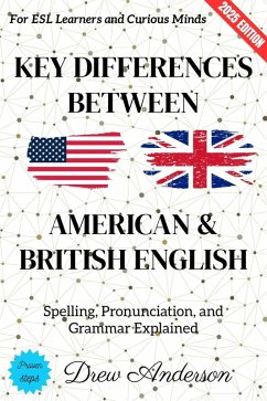 Key Differences Between American & British English: (eBook, ePUB) - Anderson, Drew