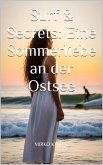 Surf & Secrets: Eine Sommerliebe an der Ostsee (eBook, ePUB) Surf & Secrets: Eine Sommerliebe an der Ostsee (eBook, ePUB)