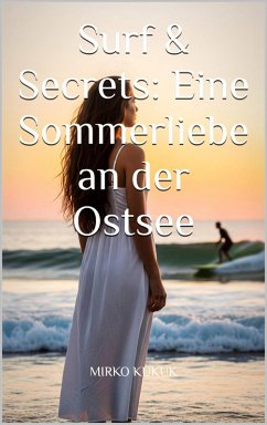 Cover Surf & Secrets: Eine Sommerliebe an der Ostsee (eBook, ePUB)