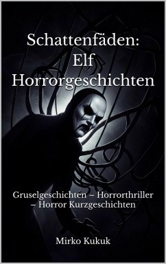Cover Schattenfäden: Elf Horrorgeschichten (eBook, ePUB)