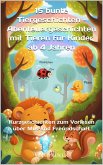 15 bunte Tiergeschichten - Abenteuergeschichten mit Tieren für Kinder ab 4 Jahren (eBook, ePUB) 15 bunte Tiergeschichten - Abenteuergeschichten mit Tieren für Kinder ab 4 Jahren (eBook, ePUB)