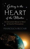 Getting to the Heart of the Matter (eBook, ePUB) Getting to the Heart of the Matter (eBook, ePUB)