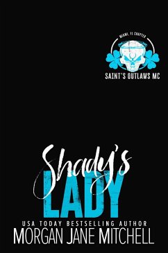 Shady's Lady (Saint's Outlaws MC: Miami, FL, #2) (eBook, ePUB) - Mitchell, Morgan Jane
