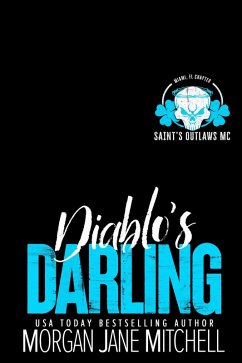 Diablo's Darling (Saint's Outlaws MC: Miami, FL, #1) (eBook, ePUB) - Mitchell, Morgan Jane