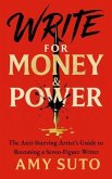 Write for Money and Power (eBook, ePUB) Write for Money and Power (eBook, ePUB)