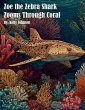 Zoe the Zebra Shark Zooms Through Coral... - Bild 1