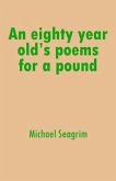 An eighty year old's poems for a pound (eBook, ePUB)