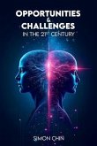 Opportunities & Challenges in the 21st Century (eBook, ePUB) Opportunities & Challenges in the 21st Century (eBook, ePUB)