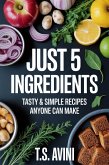 Just 5 Ingredients (eBook, ePUB)