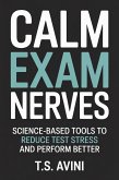 Calm Exam Nerves (eBook, ePUB)