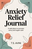 Anxiety Relief Journal (eBook, ePUB)