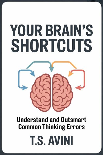Your Brain's Shortcuts (eBook, ePUB) Your Brain's Shortcuts (eBook, ePUB)