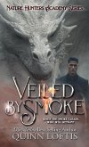 Veiled By Smoke (eBook, ePUB)