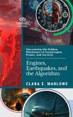 Engines, Earthquakes, and the Algorithm (eBook, ePUB)