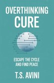 Overthinking Cure (eBook, ePUB)