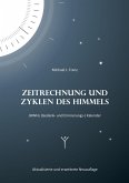 Zeitrechnung und Zyklen des Himmels Zeitrechnung und Zyklen des Himmels