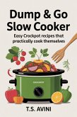 Dump & Go Slow Cooker (eBook, ePUB)