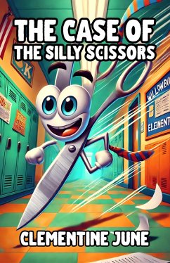 The Case of the Silly Scissors (eBook, ePUB) - June, Clementine