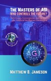 The Masters of AGI - Who Controls the Future? (eBook, ePUB)