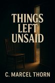 Things Left Unsaid (eBook, ePUB)